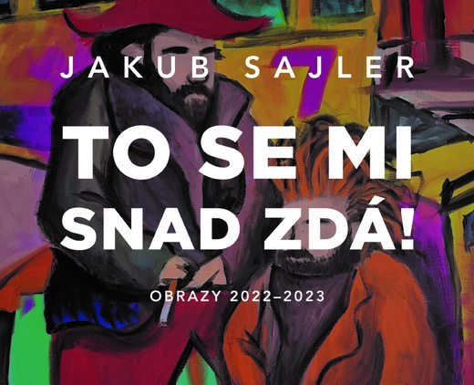 Jakub Sajler: TO SE MI SNAD ZDÁ!