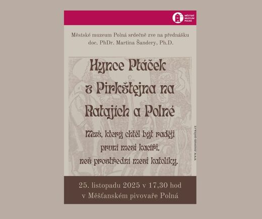 Přednáška HYNCE PTÁČEK Z PIRKŠTEJNA NA RATAJÍCH A  POLNÉ